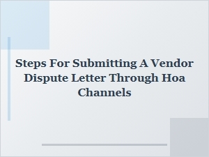 How to Submit a Vendor Dispute Letter Through Your Hoa