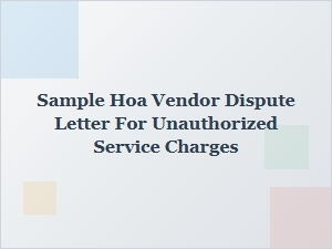 Dispute Unauthorized Hoa Vendor Service Charges with This Letter