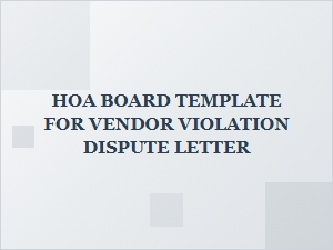 Hoa Board Template for Vendor Violation Dispute Letter