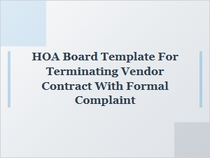 Terminating Vendor Contract: Hoa Board Template with Formal Complaint